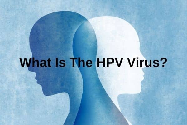What Is The HPV Virus?
